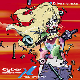 Drive me nuts / Cyber X feat. Tomiko Van