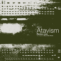 Atavism / REMO-CON